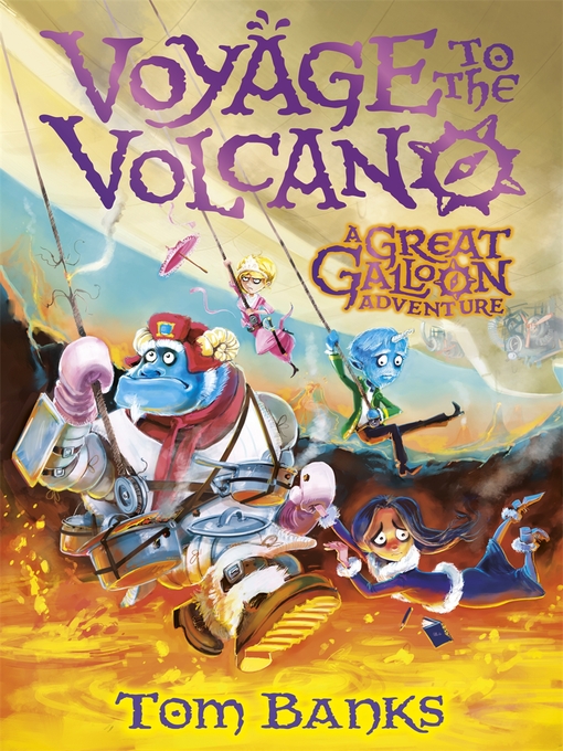 Title details for Voyage to the Volcano by Tom Banks - Available